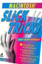Macintosh slick tricks