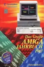 Das Grosse Amiga Jahrbuch 87 Das Grosse Amiga Jahrbuch 87