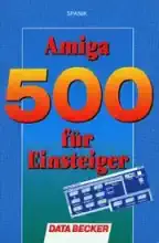 Amiga 500 für Einsteiger Amiga 500 für Einsteiger