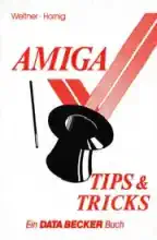 Amiga Tips und Tricks Amiga Tips und Tricks