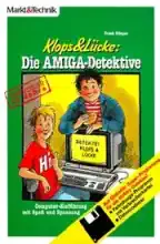 Klops& Lücke Die AMIGA Detektive Klops& Lücke Die AMIGA Detektive