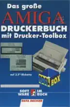 Das große AMIGA Druckerbuch Das große AMIGA Druckerbuch