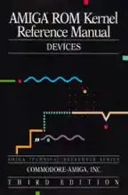 Amiga ROM Kernel Reference Manual Devices 3rd Edition Amiga ROM Kernel Reference Manual Devices 3rd Edition