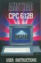 AMSTRAD CPC6128 User Instructions AMSTRAD CPC6128 User Instructions