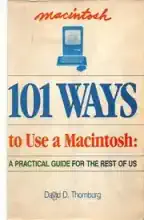 101 ways to use a Macintosh 101 ways to use a Macintosh
