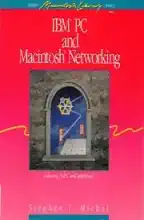 IBM PC and Macintosh Networking IBM PC and Macintosh Networking