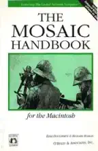 The Mosaic Handbook for the Macintosh The Mosaic Handbook for the Macintosh