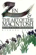 Zen & the art of the Macintosh Zen & the art of the Macintosh