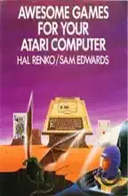 Awesome Games for your Atari Computer Awesome Games for your Atari Computer