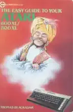 The easy guide to your Atari 600XL/800XL The easy guide to your Atari 600XL/800XL