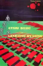 Atari BASIC: learning by using Atari BASIC: learning by using