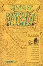 Hints, Maps And Solutions To Computer Adventure Games Hints, Maps And Solutions To Computer Adventure Games