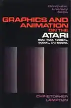 Graphics and animation on the Atari : 800, 400, 1200XL, 800XL, and 600XL Graphics and animation on the Atari : 800, 400, 1200XL, 800XL, and 600XL