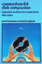 Commodore 64 disk companion : essential routines for Commodore disk users Commodore 64 disk companion : essential routines for Commodore disk users