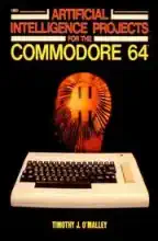 Artificial intelligence projects for the Commodore 64 Artificial intelligence projects for the Commodore 64