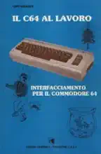 Il C64 al lavoro Il C64 al lavoro