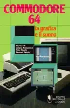 Commodore 64 - La grafica e il suono Commodore 64 - La grafica e il suono