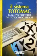 Il sistema Totomac - La nuova frontiera del Totocalcio per C64 Il sistema Totomac - La nuova frontiera del Totocalcio per C64