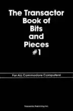 Commodore C64 Book: Transactor Book of Bits and Pieces 1, The  Commodore C64 Book: Transactor Book of Bits and Pieces 1, The