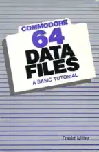 Commodore-64 data files : a BASIC tutorial Commodore-64 data files : a BASIC tutorial
