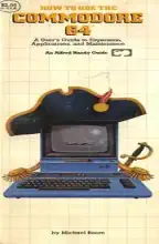 How to use the Commodore 64 How to use the Commodore 64
