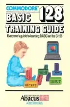 C-128 BASIC training guide C-128 BASIC training guide