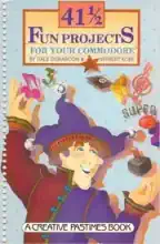 41 1/2 fun projects for the Commodore 64 41 1/2 fun projects for the Commodore 64
