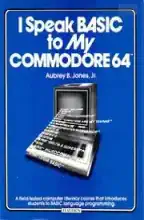 I speak BASIC to my Commodore 64 I speak BASIC to my Commodore 64