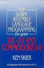 Commodore C64 Book: Top Down Assembly Language Programming For Your VIC-20 and C64  Commodore C64 Book: Top Down Assembly Language Programming For Your VIC-20 and C64