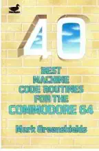 40 best machine code routines for the 64 40 best machine code routines for the 64