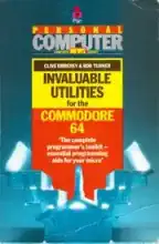 Invaluable utilities for the Commodore 64 Invaluable utilities for the Commodore 64