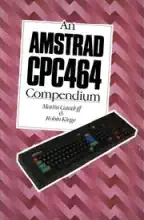 An AMSTRAD CPC 464 Compendium  An AMSTRAD CPC 464 Compendium