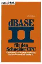 dBASE II fur den SCHNEIDER CPC dBASE II fur den SCHNEIDER CPC