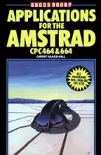 Applications for the Amstrad CPC 464 & 664 Applications for the Amstrad CPC 464 & 664