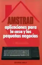 AMSTRAD Aplicaciones para la casa y los pequenos negocios AMSTRAD Aplicaciones para la casa y los pequenos negocios