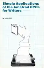 Simple Applications Of The AMSTRAD CPCs For Writers Simple Applications Of The AMSTRAD CPCs For Writers