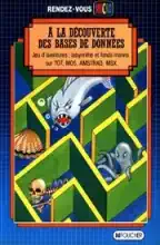 A La Decouverte Des Bases De Donnees A La Decouverte Des Bases De Donnees