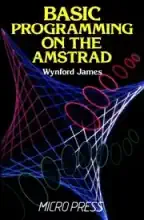 BASIC Programming On The AMSTRAD BASIC Programming On The AMSTRAD