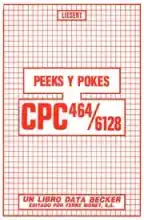 Peeks Y Pokes CPC 464 / 6128 Peeks Y Pokes CPC 464 / 6128
