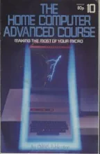 The Home Computer Advanced Course The Home Computer Advanced Course