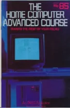 The Home Computer Advanced Course The Home Computer Advanced Course