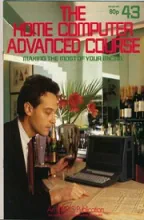 The Home Computer Advanced Course The Home Computer Advanced Course