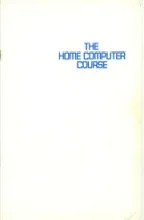 The Home Computer Course The Home Computer Course