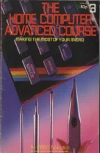 The Home Computer Advanced Course The Home Computer Advanced Course