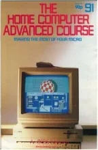The Home Computer Advanced Course The Home Computer Advanced Course