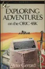 Exploring adventures on the Oric Exploring adventures on the Oric