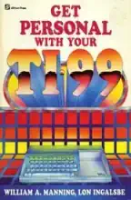 Get personal with your TI 99/4A Get personal with your TI 99/4A