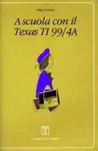 A scuola con il Texas TI 99/4A A scuola con il Texas TI 99/4A