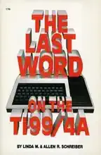 The last word on the TI 99/4A The last word on the TI 99/4A