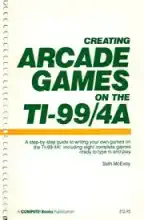 creating arcade games on the ti994a creating arcade games on the ti994a